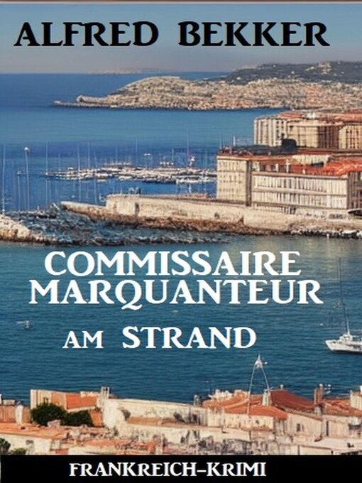 Title details for Commissaire Marquanteur am Strand by Alfred Bekker - Available